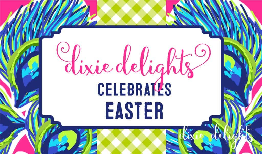 Our Easter Table Dixie Delights